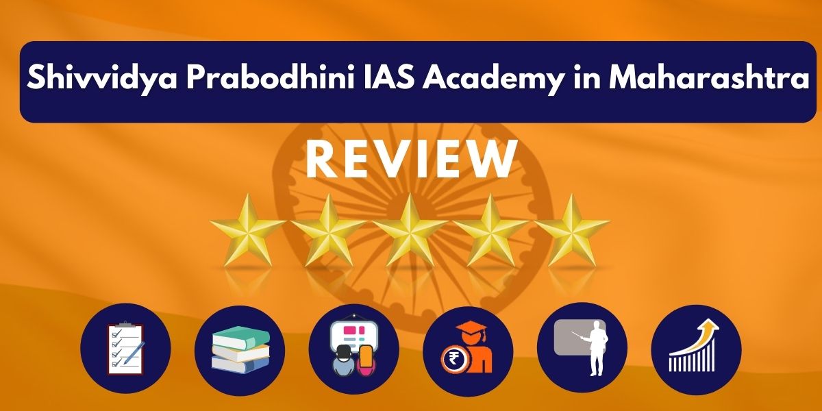 Review of Shivvidya Prabodhini IAS Academy in Maharashtra
