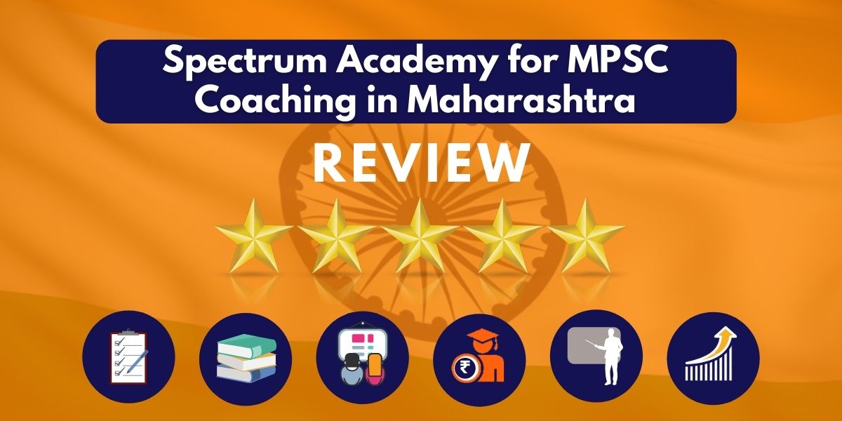 Review of Spectrum Academy for MPSC Coaching in Maharashtra