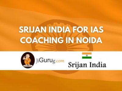 Review of Srijan India For IAS Coaching in Noida