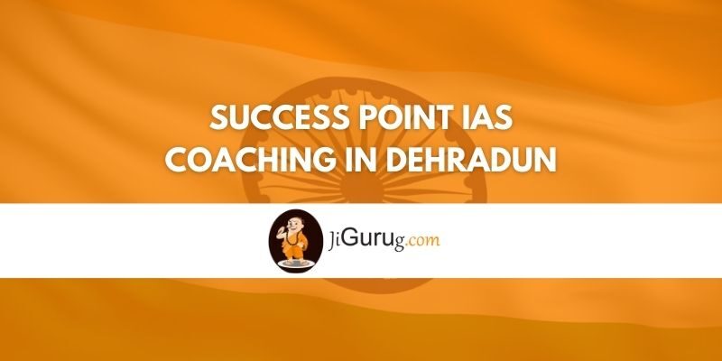 Review of Success Point IAS Coaching in Dehradun