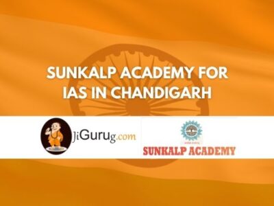Review of Sunkalp Academy for IAS in Chandigarh