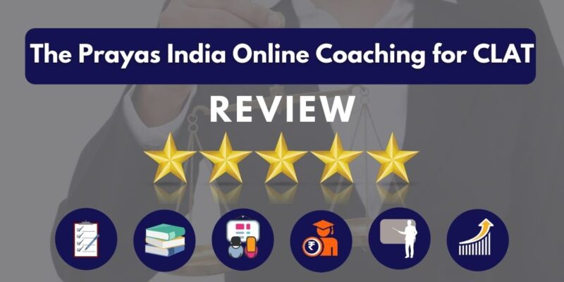 Review of The Prayas India Online Coaching for CLAT
