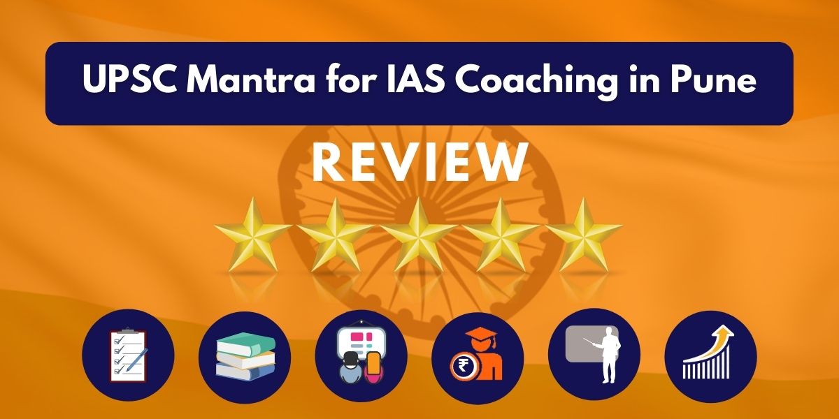 Review of UPSC Mantra for IAS Coaching in Pune