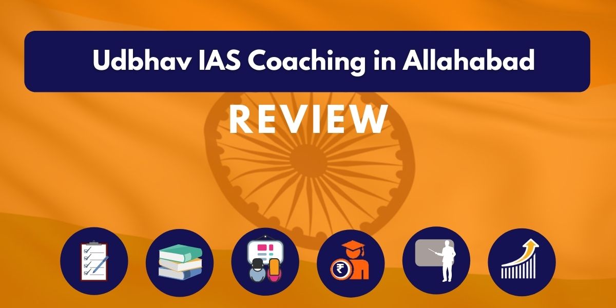 Review of Udbhav IAS Coaching in Allahabad