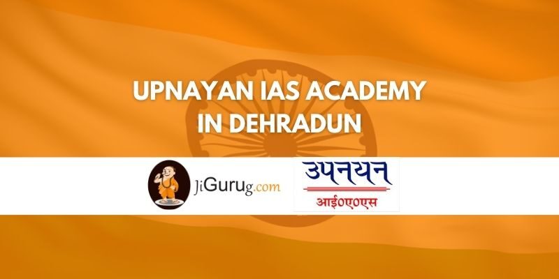 Review of Upnayan IAS Academy in Dehradun