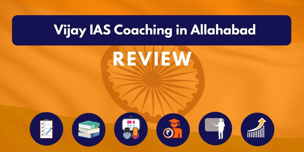 Review of Vijay IAS Coaching in Allahabad