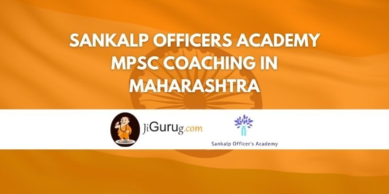 Sankalp Officers Academy MPSC Coaching in Maharashtra Review