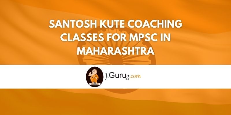 Santosh Kute Coaching Classes for MPSC in Maharashtra Review