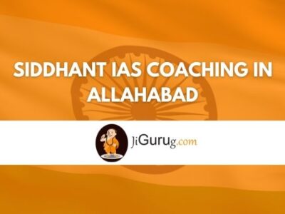 Siddhant IAS Coaching in Allahabad Review