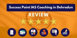 Success Point IAS Coaching in Dehradun Review