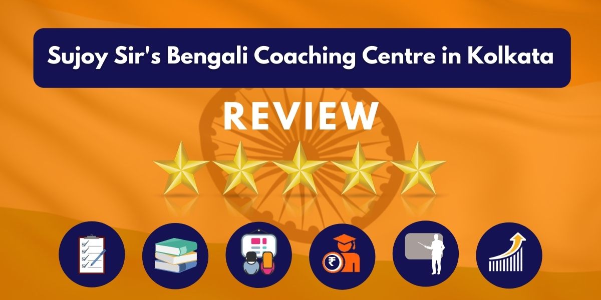 Sujoy Sir s Bengali Coaching Centre in Kolkata Review