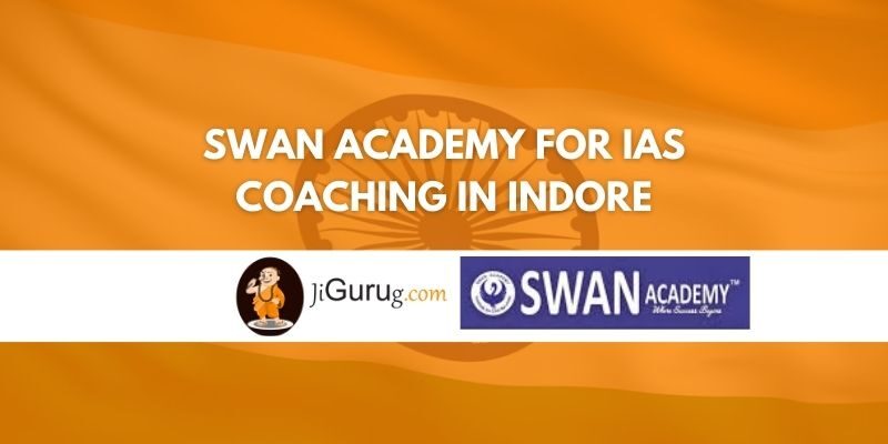 Swan Academy for IAS Coaching in Indore Review