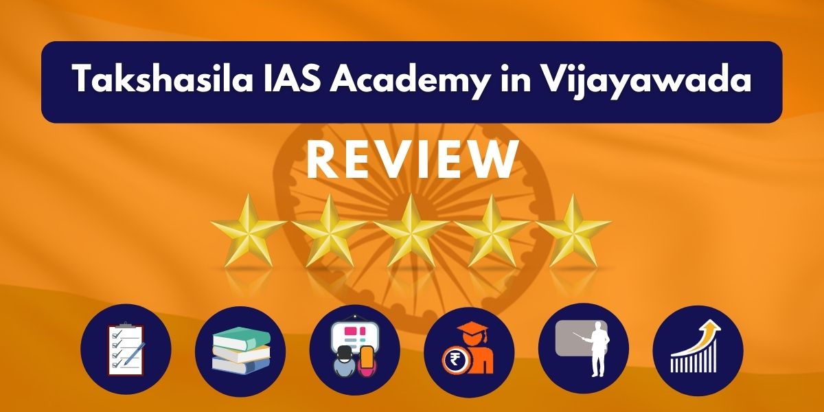 Takshasila IAS Academy in Vijayawada Review