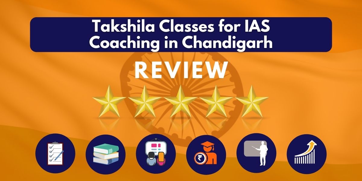 Takshila Classes for IAS Coaching in Chandigarh Review