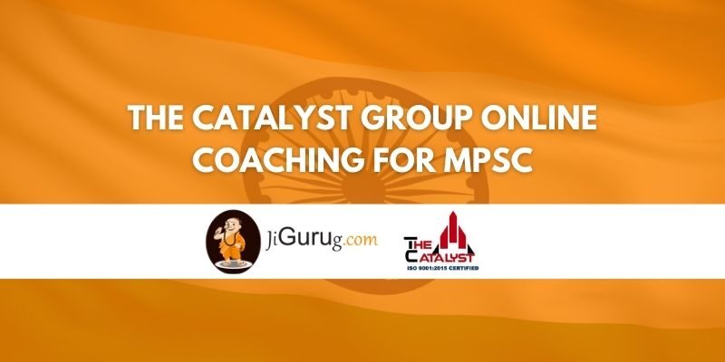 The Catalyst Group Online Coaching for MPSC Review