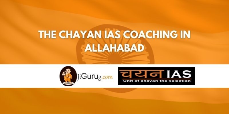 The Chayan IAS Coaching in Allahabad Review