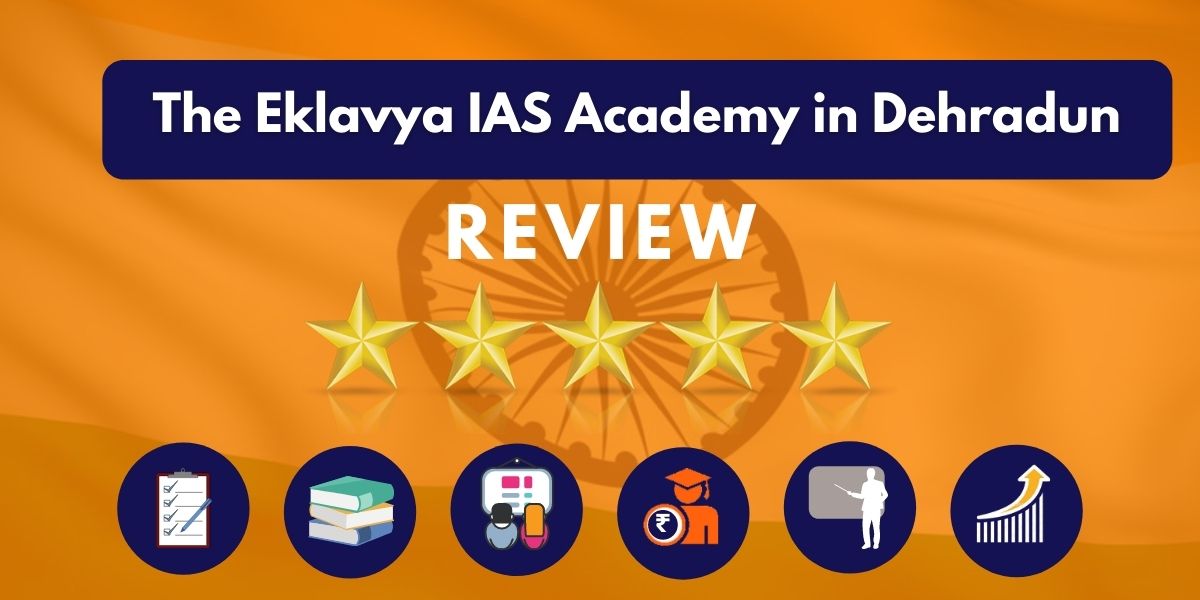 The Eklavya IAS Academy in Dehradun Review