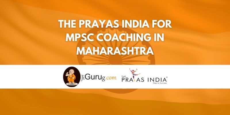 The Prayas India For MPSC Coaching in Maharashtra Review