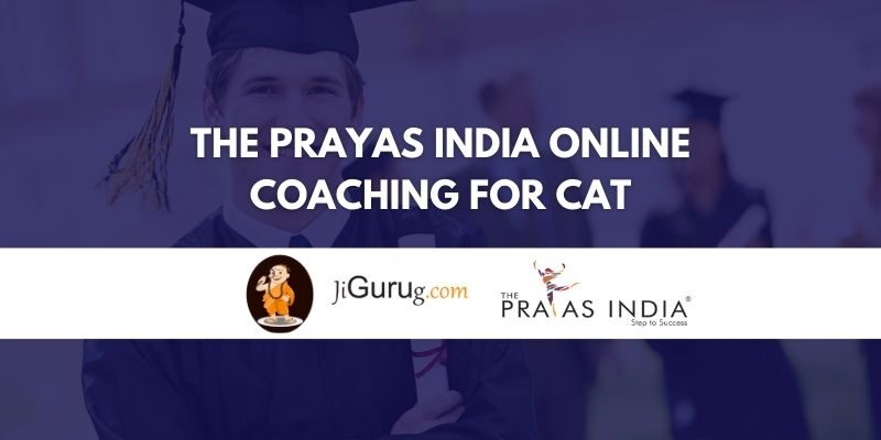 The Prayas India Online Coaching For CAT Review