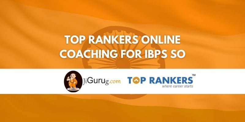 Top Rankers Online Coaching for IBPS SO Review