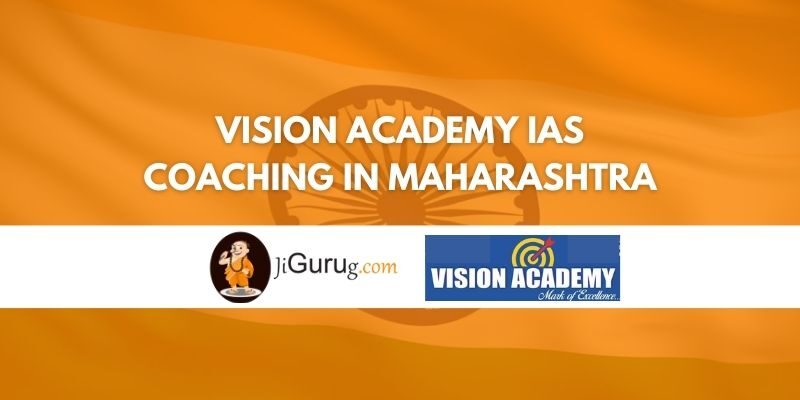 Vision Academy IAS Coaching in Maharashtra Review