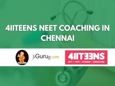4IITEENS NEET Coaching in Chennai Review