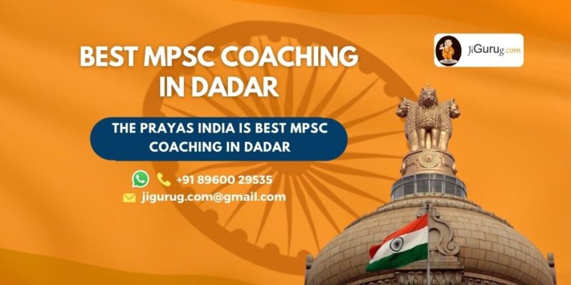 Best MPSC Coaching Institutes in Dadar