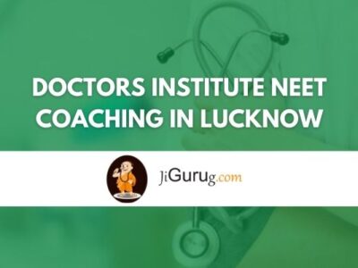 Doctors Institute NEET Coaching in Lucknow Review