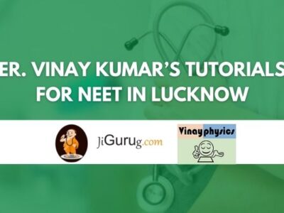 Er. Vinay Kumar’s Tutorials for NEET in Lucknow Review