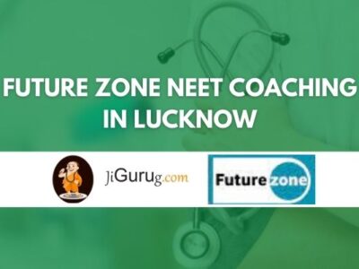 Future Zone NEET Coaching in Lucknow Review