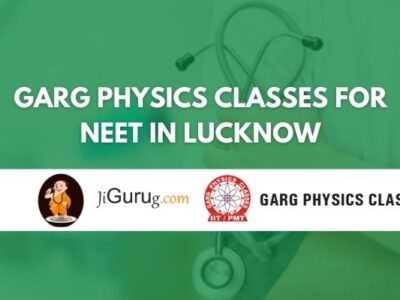 Garg Physics Classes for NEET in Lucknow Review