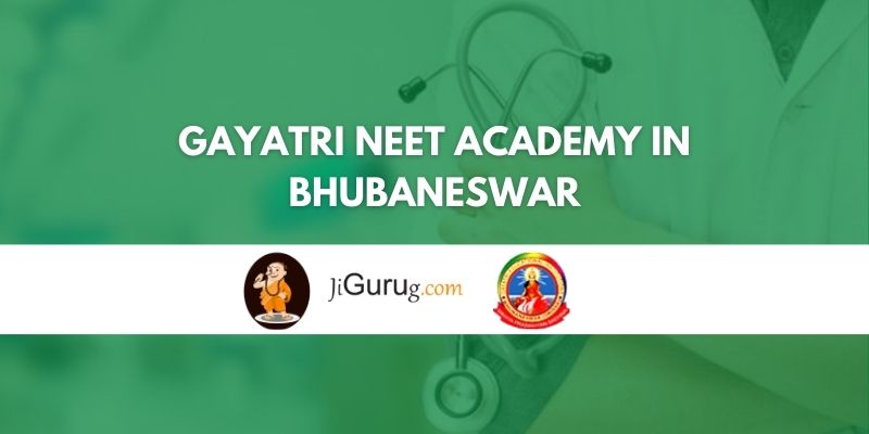 Gayatri NEET Academy in Bhubaneswar - JiGuruG.com