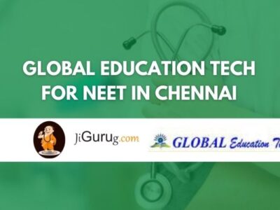 Global Education Tech for NEET in Chennai Review