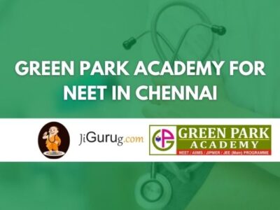 Green Park Academy for NEET in Chennai Review