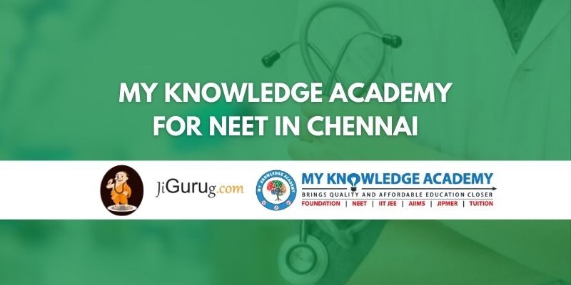 My Knowledge Academy for NEET in Chennai Review