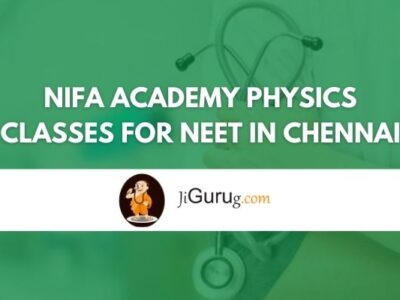 NIFA ACADEMY PHYSICS Classes for NEET in Chennai review