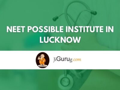 Neet Possible Institute in Lucknow Review