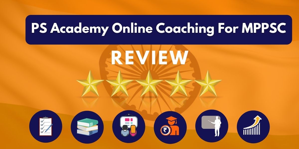 PS Academy Online Coaching For MPPSC Review