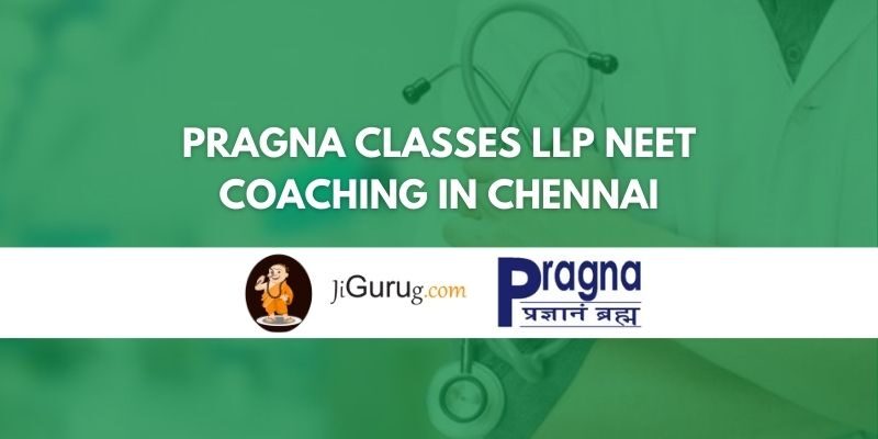 Pragna Classes LLP NEET Coaching in Chennai Review