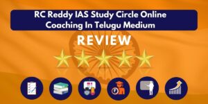 RC Reddy IAS Study Circle Online Coaching In Telugu Medium Review