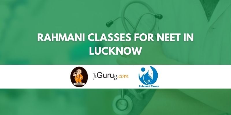 Rahmani Classes for NEET in Lucknow Review