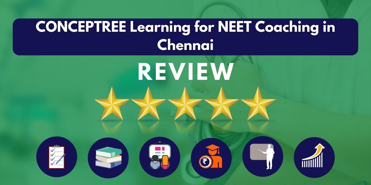 Review of CONCEPTREE Learning for NEET Coaching in Chennai