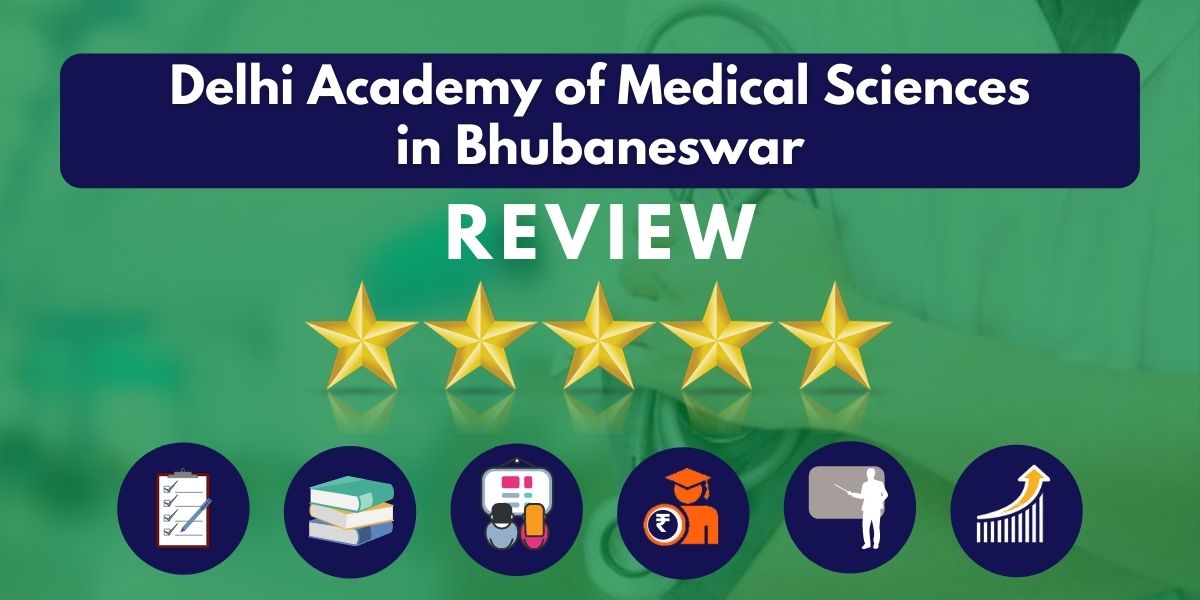 Review of Delhi Academy of Medical Sciences in Bhubaneswar