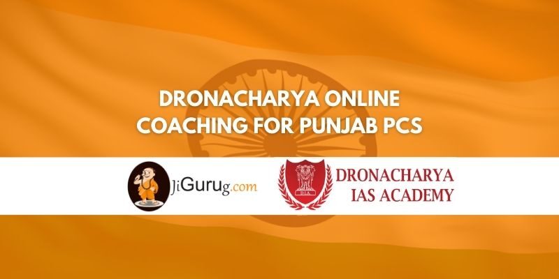 Review of Dronacharya Online Coaching for Punjab PCS