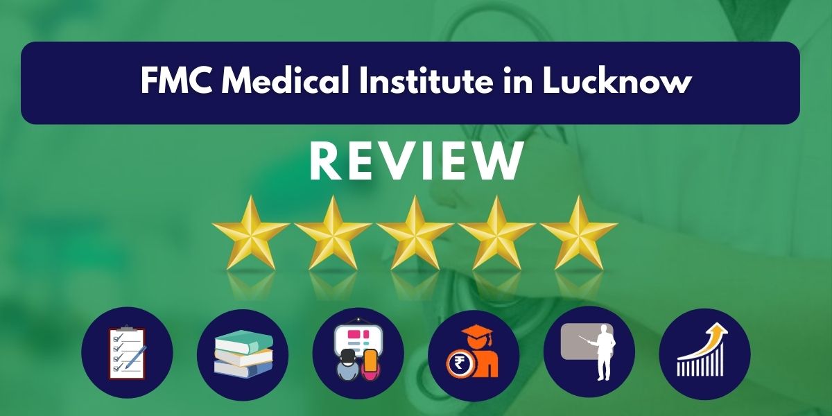 Review of FMC Medical Institute in Lucknow