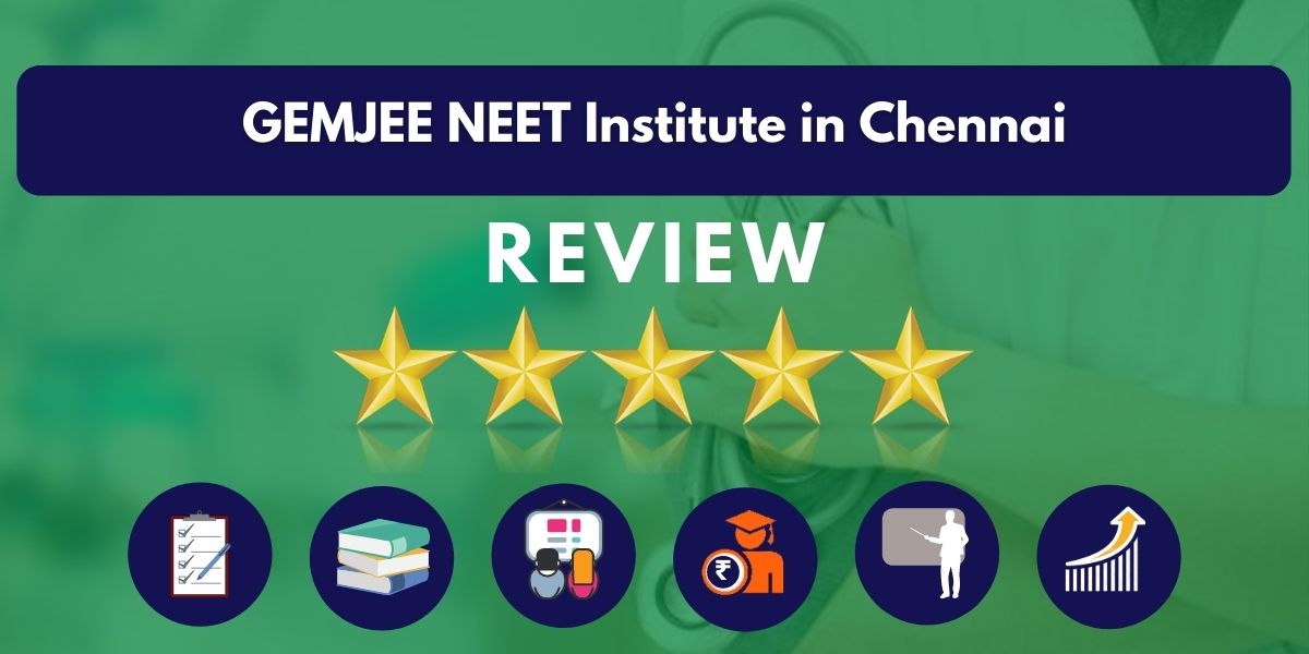 Review of GEMJEE NEET Institute in Chennai