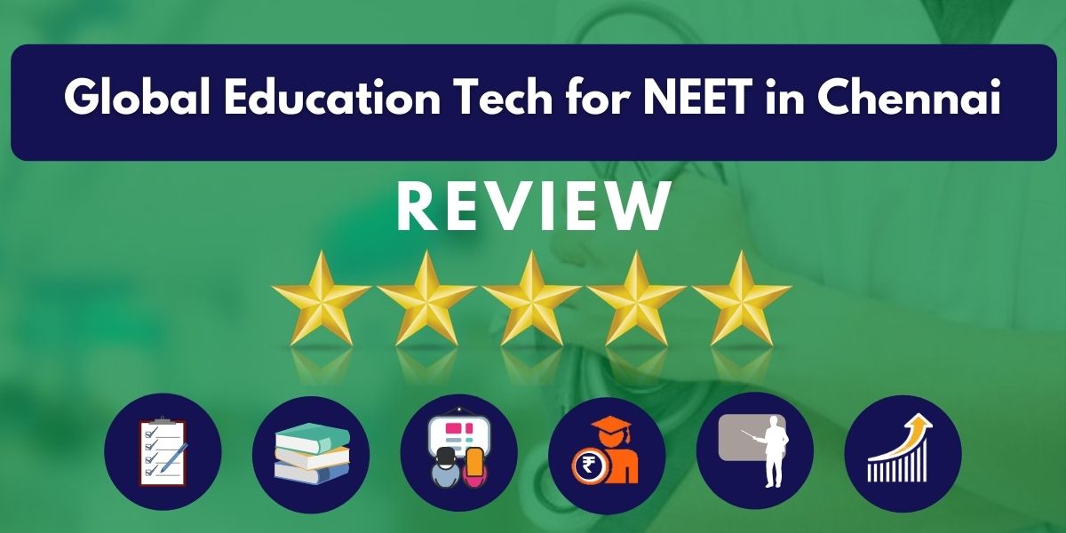 Review of Global Education Tech for NEET in Chennai