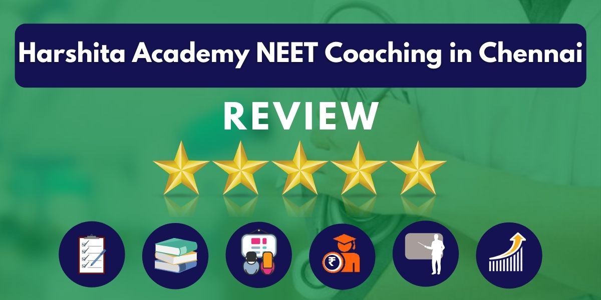Review of Harshita Academy NEET Coaching in Chennai