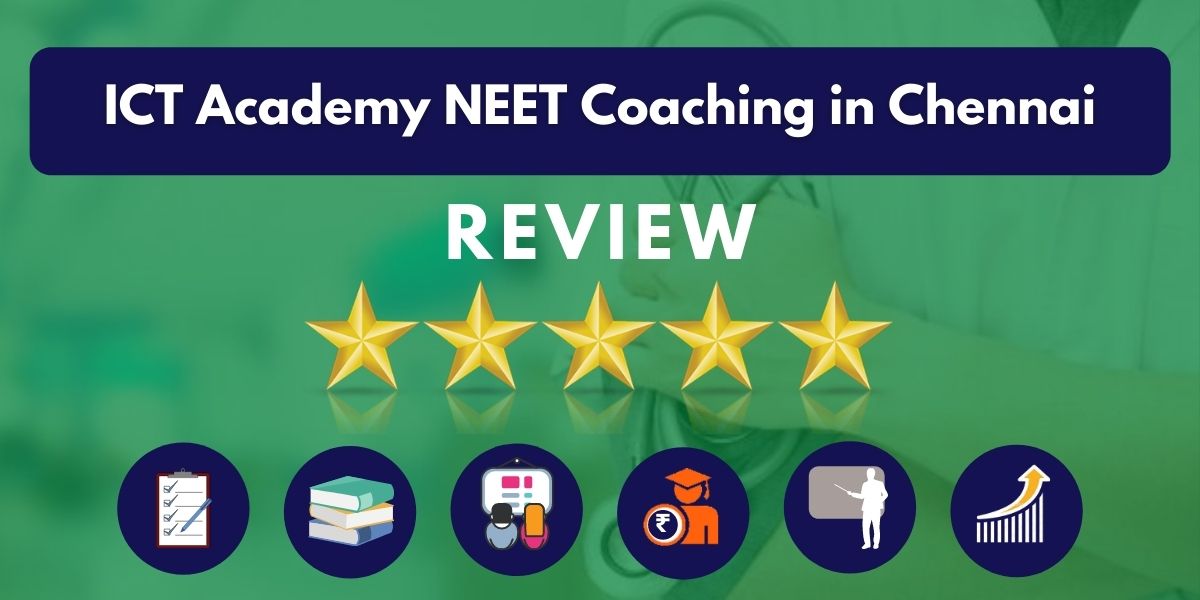 Review of ICT Academy NEET Coaching in Chennai