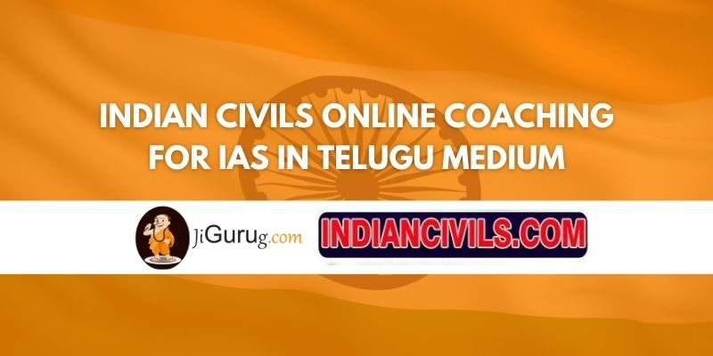 Review of Indian Civils Online Coaching for IAS in Telugu Medium